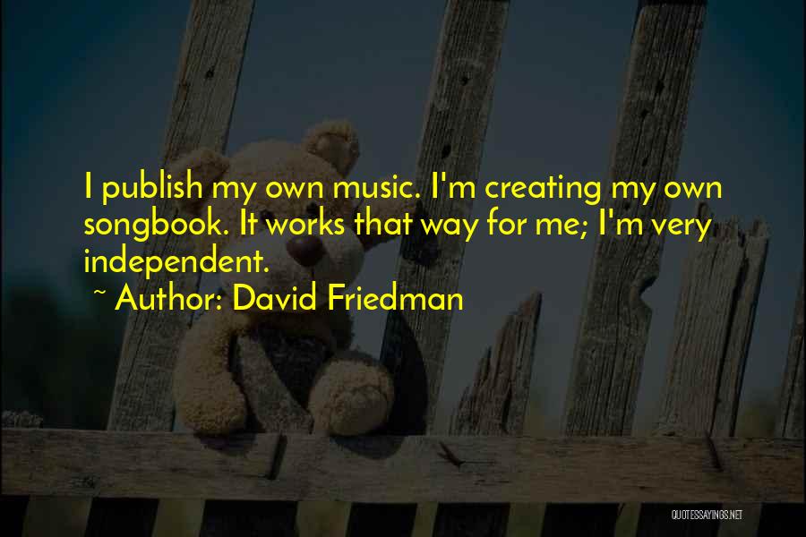 Publish My Own Quotes By David Friedman