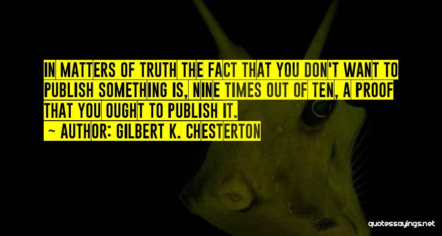 Publish My Own Quotes By Gilbert K. Chesterton