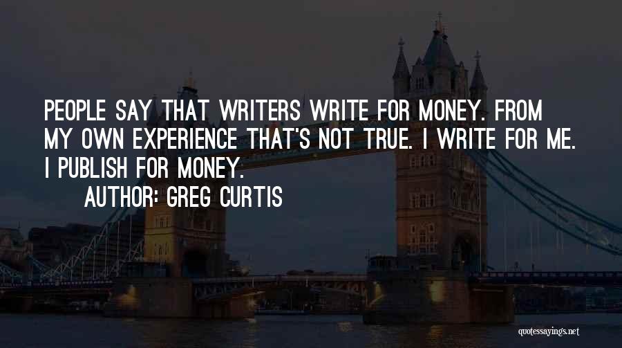 Publish My Own Quotes By Greg Curtis