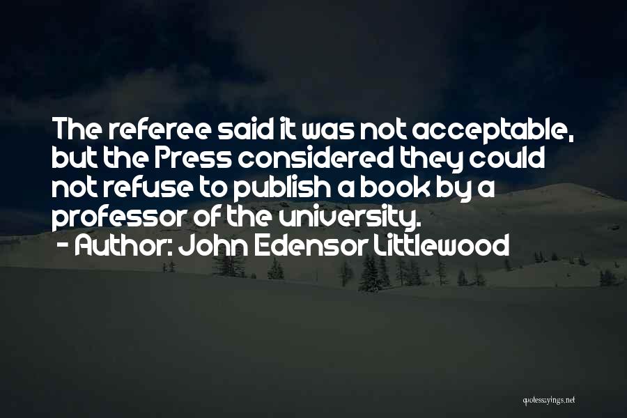 Publish My Own Quotes By John Edensor Littlewood
