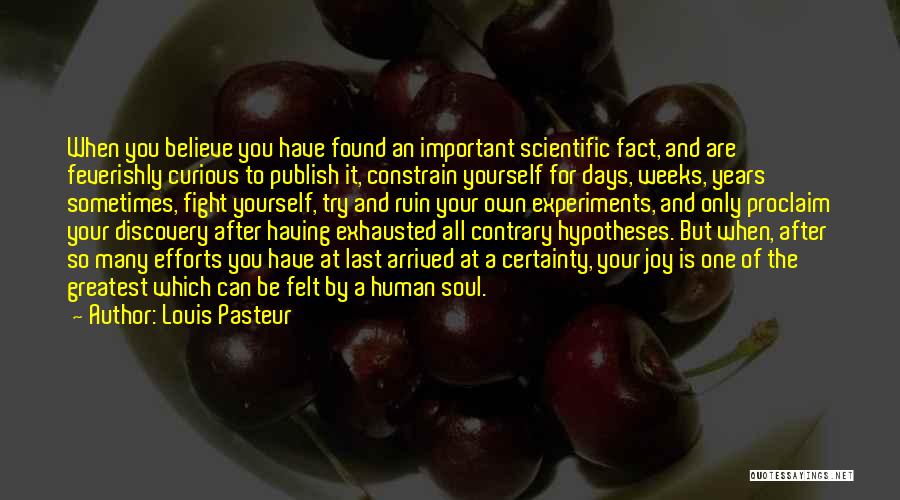 Publish My Own Quotes By Louis Pasteur