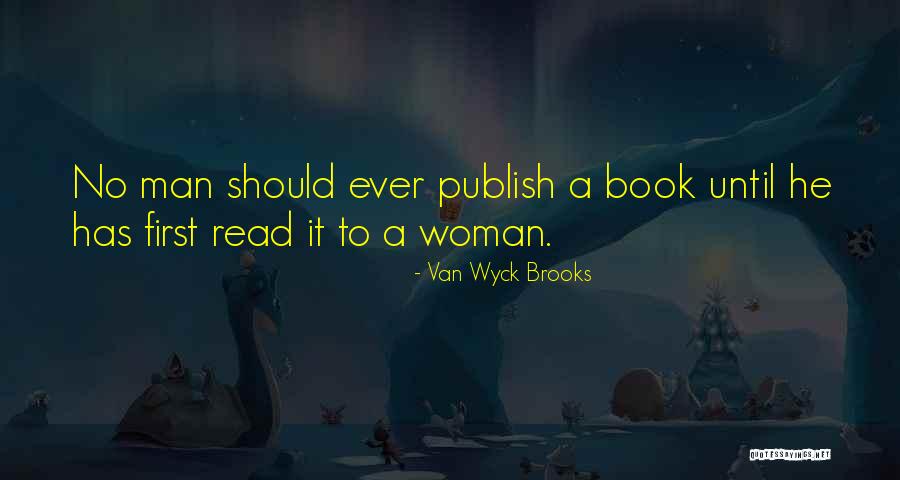Publish Quotes By Van Wyck Brooks Publish Quotes By Van Wyck Brooks