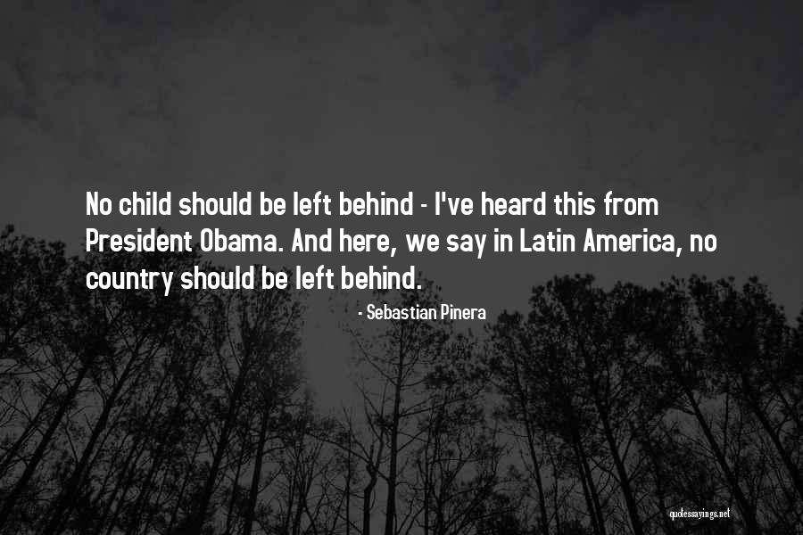 Publishable Research Quotes By Sebastian Pinera Publishable Research Quotes By Sebastian Pinera