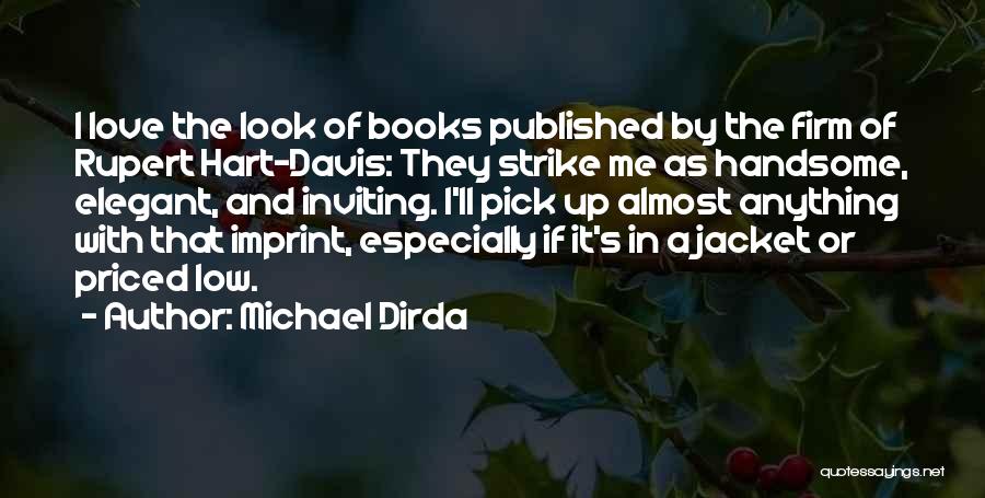 Published Love Quotes By Michael Dirda