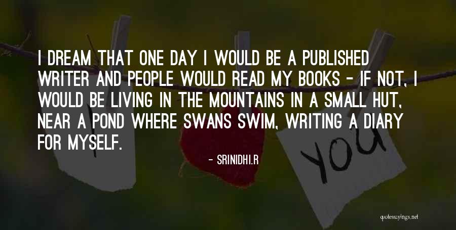 Published Writer Quotes By Srinidhi.R Published Writer Quotes By Srinidhi.R