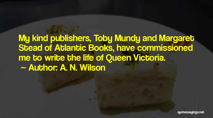 Publishers Quotes By A. N. Wilson