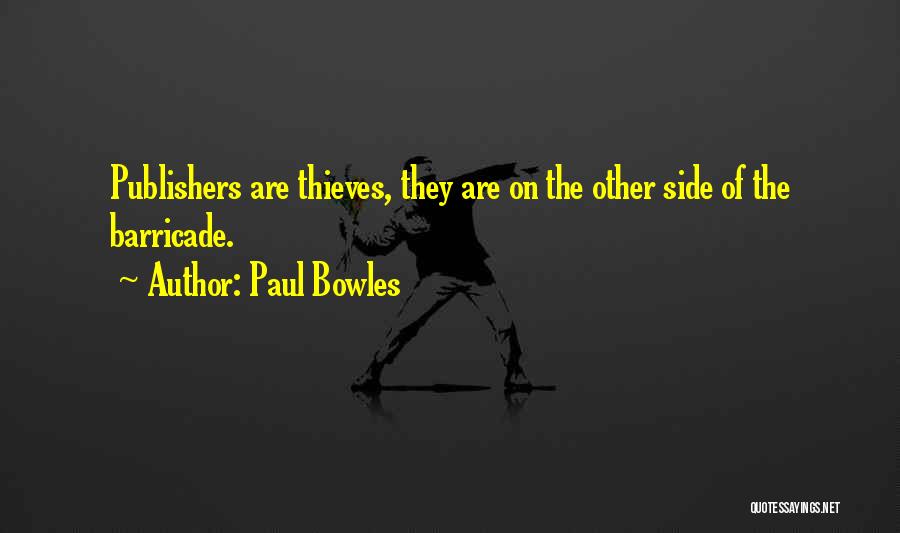 Publishers Quotes By Paul Bowles