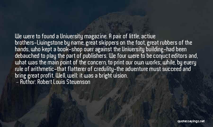 Publishers Quotes By Robert Louis Stevenson