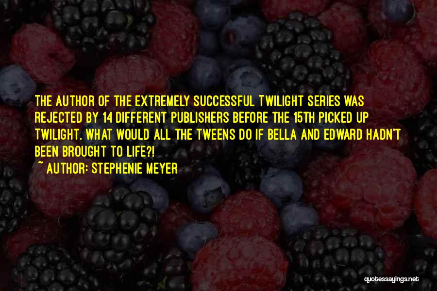 Publishers Quotes By Stephenie Meyer