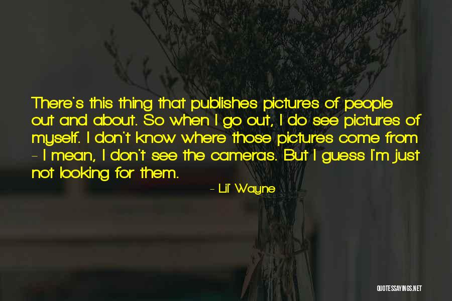 Publishes Quotes By Lil' Wayne Publishes Quotes By Lil' Wayne