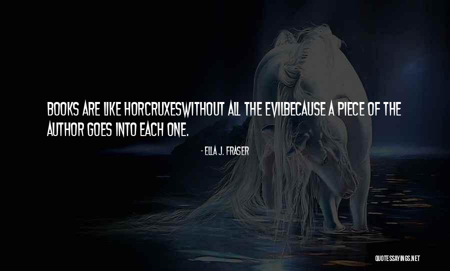 Publishing Books Quotes By Ella J. Fraser Publishing Books Quotes By Ella J. Fraser