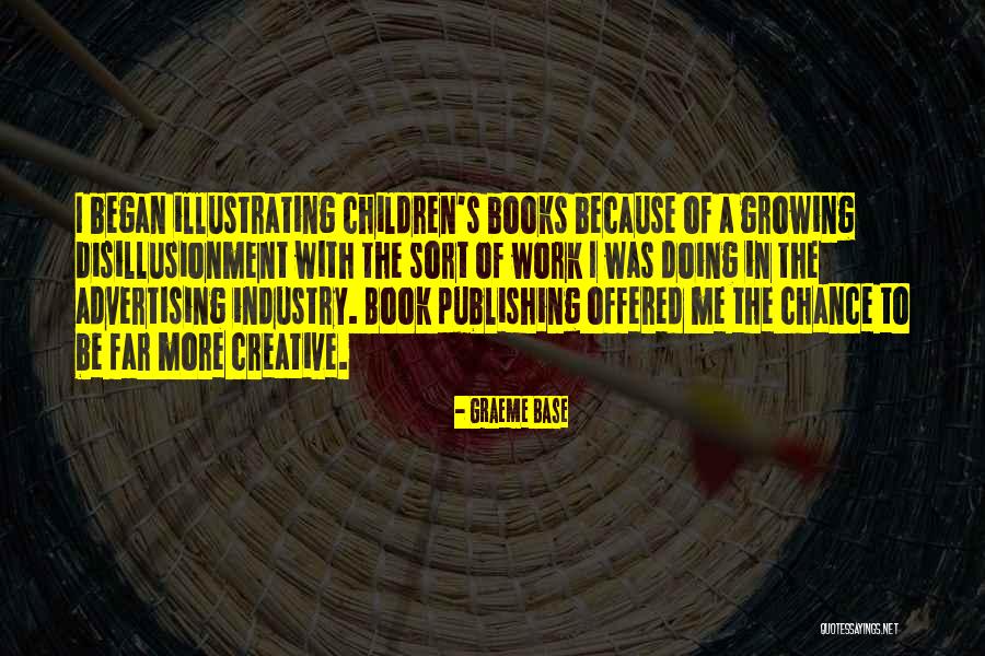 Publishing Books Quotes By Graeme Base Publishing Books Quotes By Graeme Base