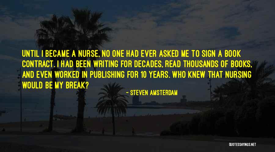 Publishing Books Quotes By Steven Amsterdam Publishing Books Quotes By Steven Amsterdam