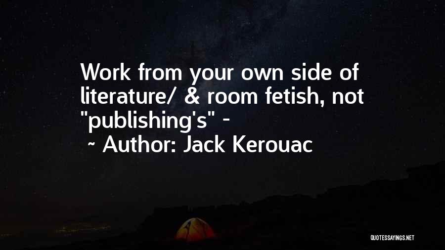 Publishing Your Own Quotes By Jack Kerouac