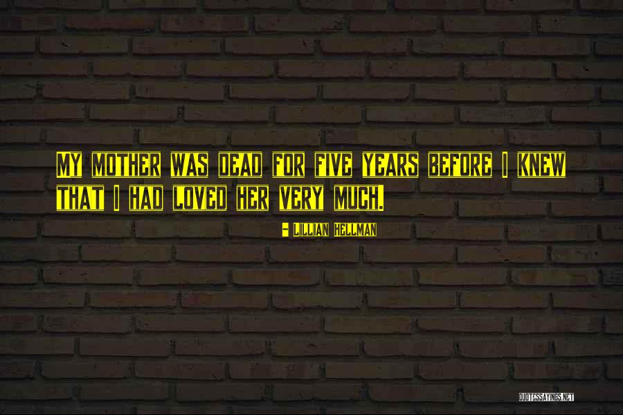 Publius Famous Quotes By Lillian Hellman Publius Famous Quotes By Lillian Hellman