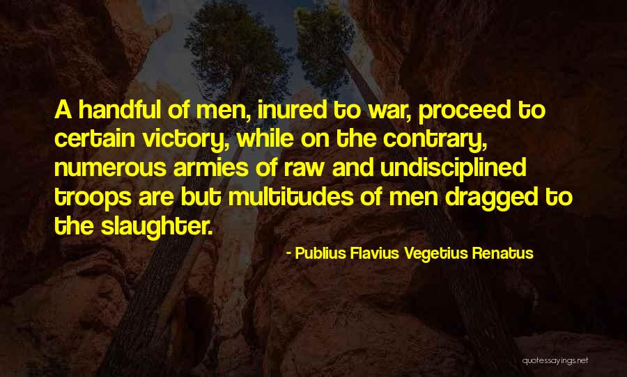 Publius Flavius Vegetius Renatus Quotes 1024047