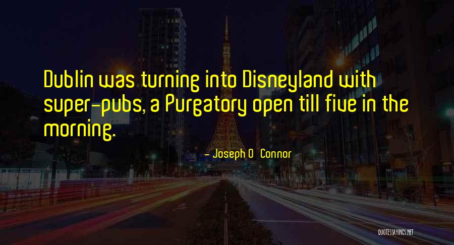 Pubs Open Quotes By Joseph O'Connor Pubs Open Quotes By Joseph O'Connor