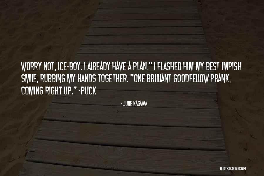 Puck Best Quotes By Julie Kagawa Puck Best Quotes By Julie Kagawa