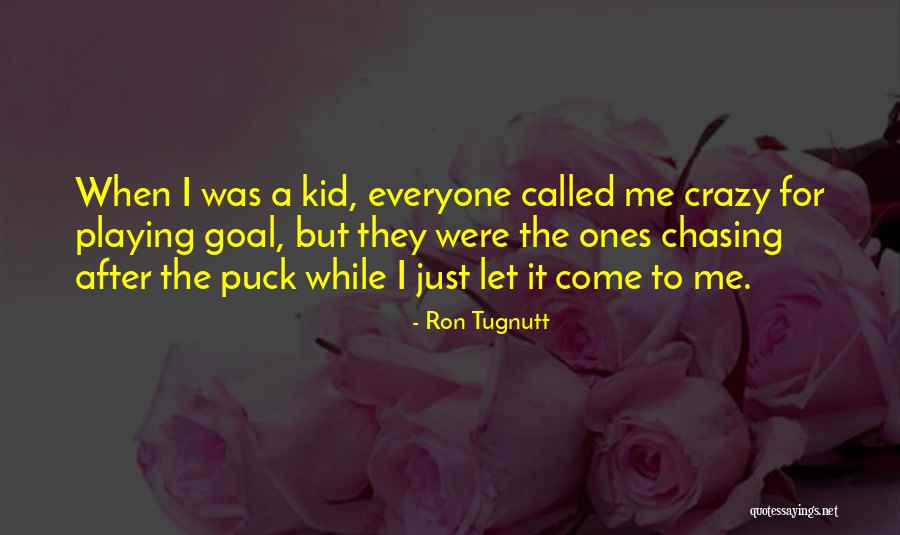 Puck Best Quotes By Ron Tugnutt Puck Best Quotes By Ron Tugnutt