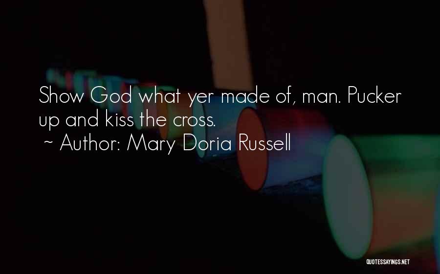 Pucker Up Quotes By Mary Doria Russell