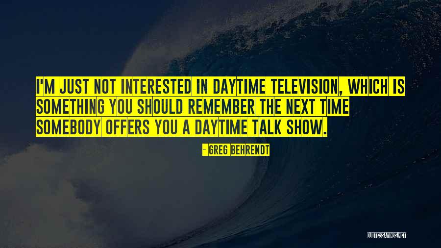 Pucuk Dicita Quotes By Greg Behrendt Pucuk Dicita Quotes By Greg Behrendt