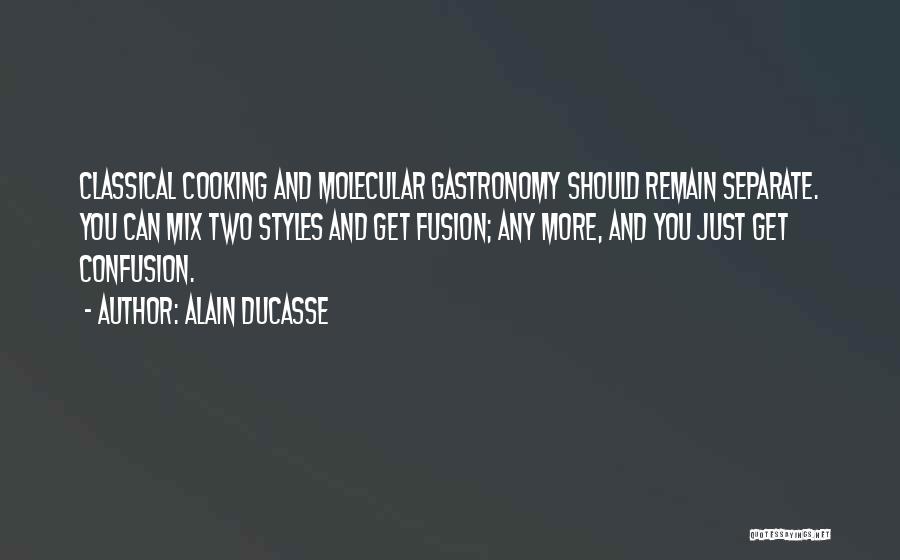 Puddicombe Manor Quotes By Alain Ducasse