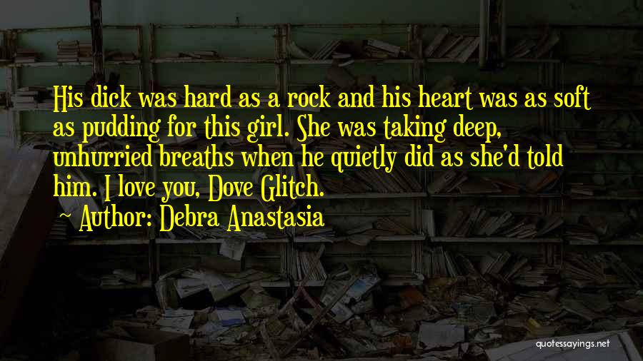 Pudding Love Quotes By Debra Anastasia