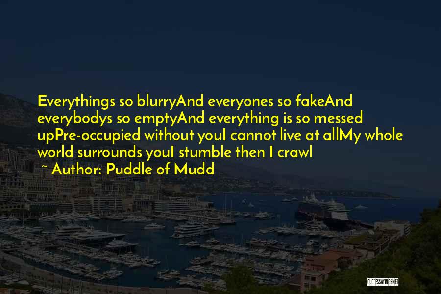 Puddle Of Mudd Quotes 1130581