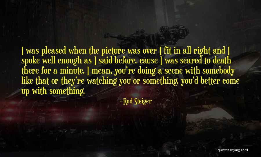 Puddling Quotes By Rod Steiger Puddling Quotes By Rod Steiger