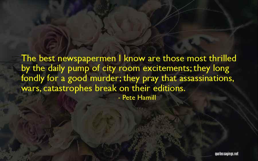 Pudge Arcana Quotes By Pete Hamill Pudge Arcana Quotes By Pete Hamill