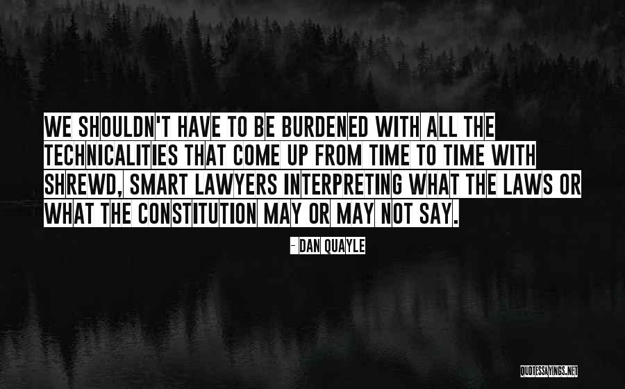 Pudiste Ser Quotes By Dan Quayle Pudiste Ser Quotes By Dan Quayle