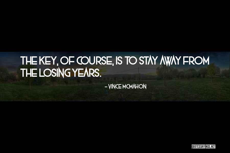 Pudiste Ser Quotes By Vince McMahon Pudiste Ser Quotes By Vince McMahon