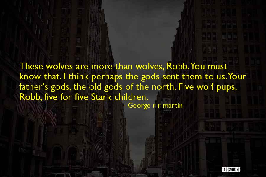 Pudisteis Quotes By George R R Martin Pudisteis Quotes By George R R Martin