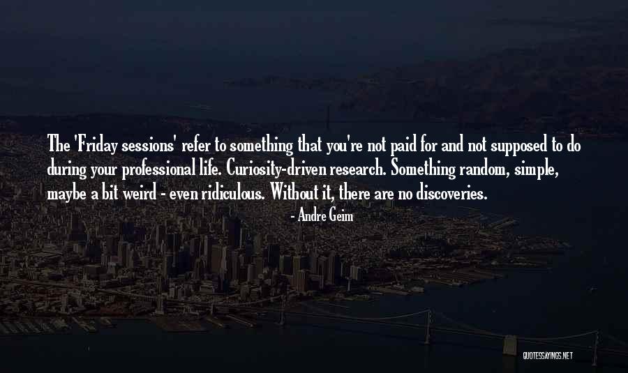 Pudneys Quotes By Andre Geim Pudneys Quotes By Andre Geim