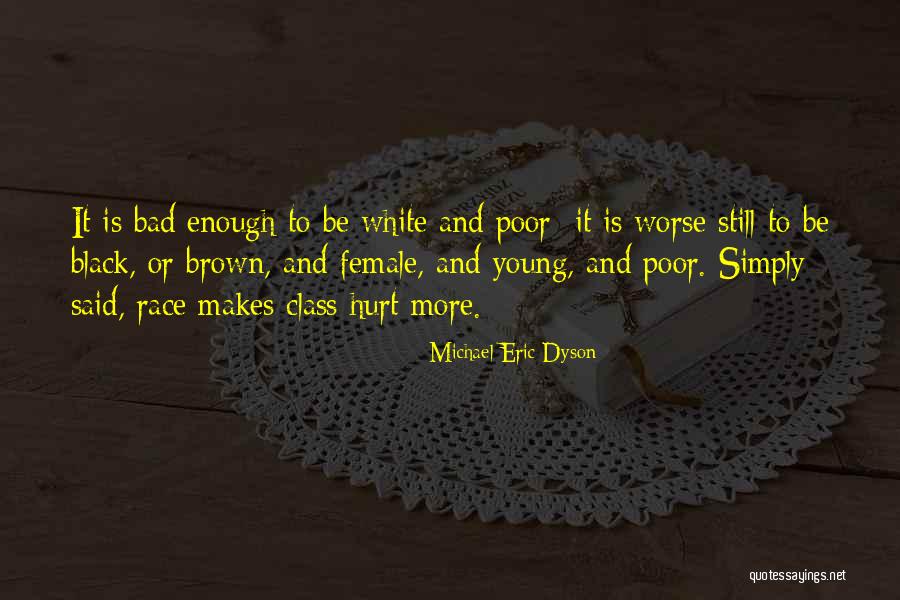 Pueblitas Quotes By Michael Eric Dyson Pueblitas Quotes By Michael Eric Dyson