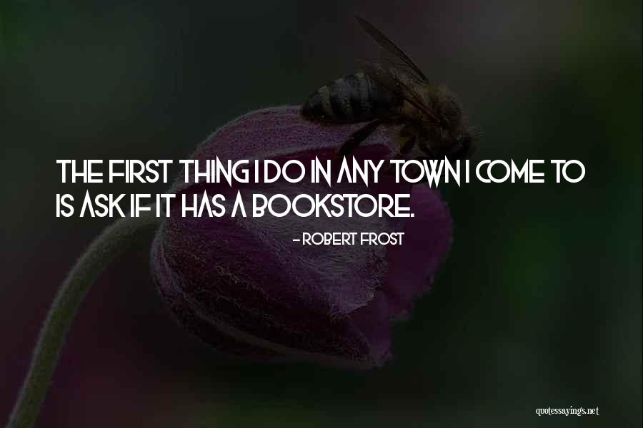 Pueblitas Quotes By Robert Frost