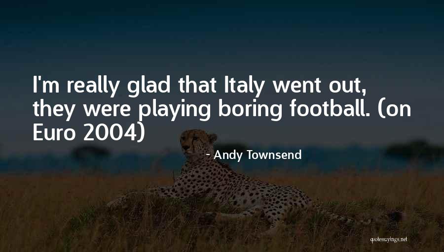 Puenzo La Quotes By Andy Townsend Puenzo La Quotes By Andy Townsend