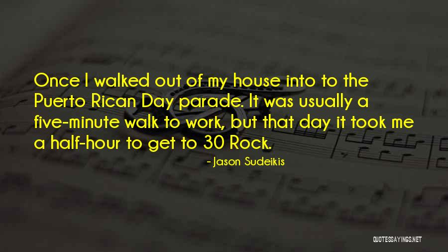 Puerto Rican Day Quotes By Jason Sudeikis Puerto Rican Day Quotes By Jason Sudeikis