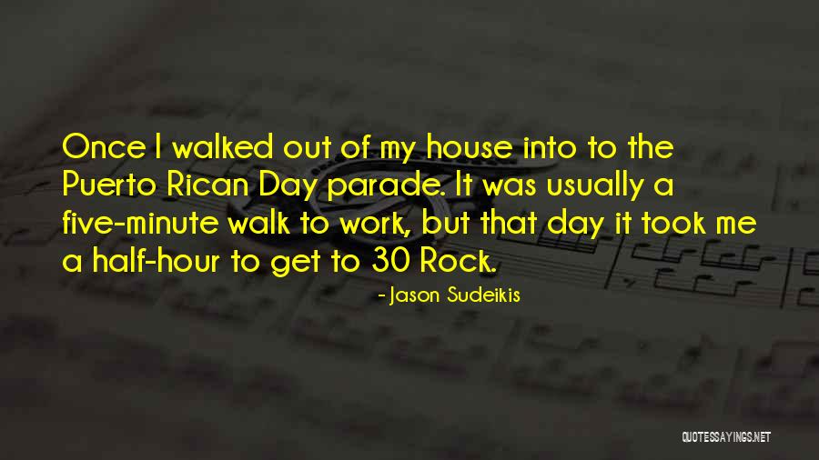 Puerto Rican Day Quotes By Jason Sudeikis