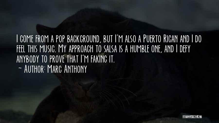 Puerto Rican Music Quotes By Marc Anthony