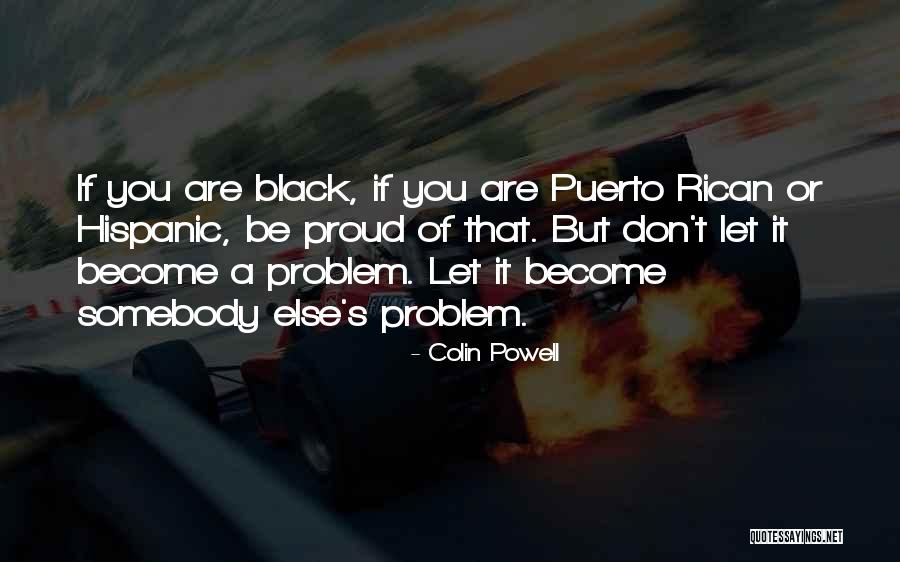 Puerto Rican Quotes By Colin Powell