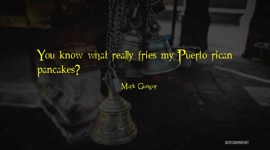 Puerto Rican Quotes By Mark Gungor