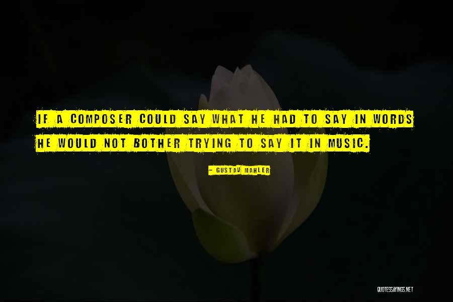 Puesto Los Olivos Quotes By Gustav Mahler Puesto Los Olivos Quotes By Gustav Mahler