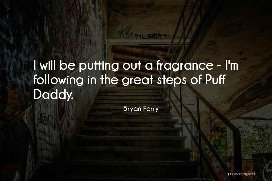 Puff Quotes By Bryan Ferry Puff Quotes By Bryan Ferry