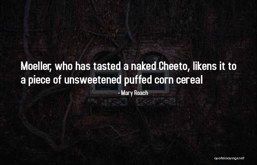 Puffed Corn Quotes By Mary Roach Puffed Corn Quotes By Mary Roach