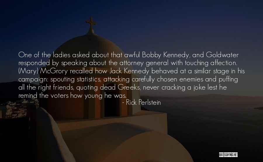 Puffing Quotes By Rick Perlstein Puffing Quotes By Rick Perlstein
