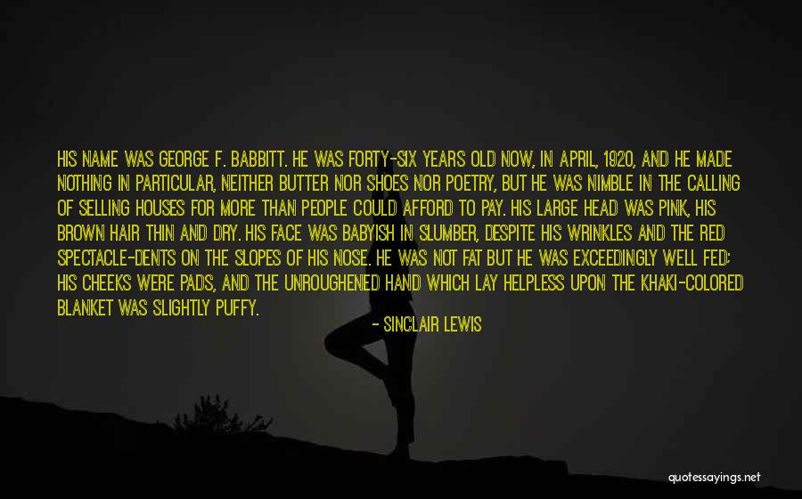 Puffy Hair Quotes By Sinclair Lewis Puffy Hair Quotes By Sinclair Lewis