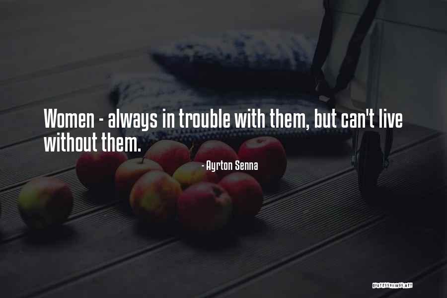 Pugilistic Dementia Quotes By Ayrton Senna