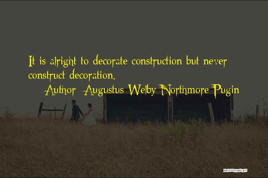 Pugin Quotes By Augustus Welby Northmore Pugin