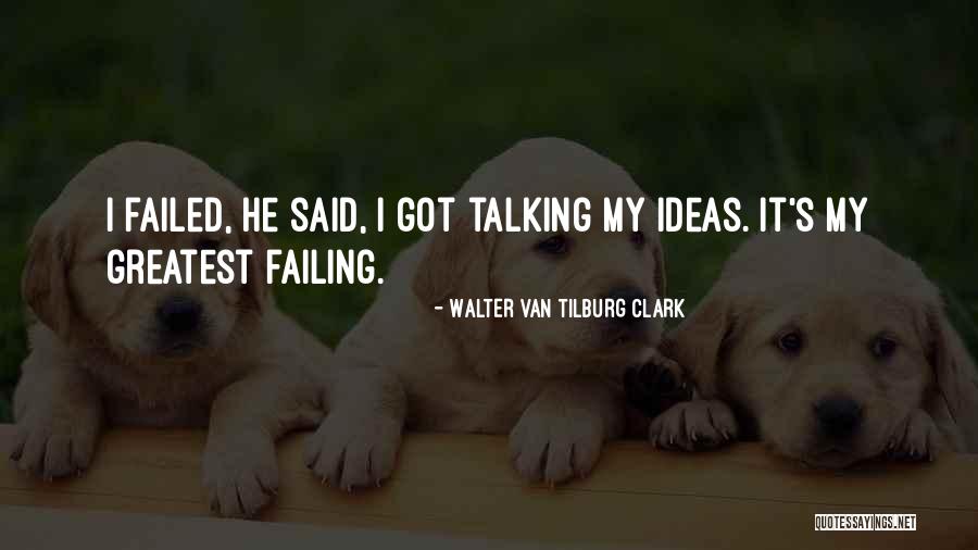 Puglisi Associates Quotes By Walter Van Tilburg Clark Puglisi Associates Quotes By Walter Van Tilburg Clark